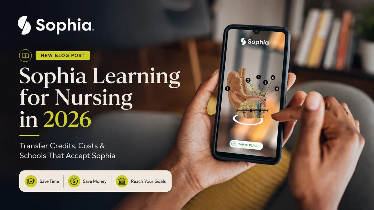 Sophia Learning for Nursing in 2026: Transfer Credits, Costs & Schools That Accept Sophia